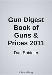 Gun Digest Book of Guns & Prices 2011 (Dan Shideler)