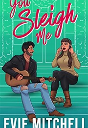 You Sleigh Me (Evie Mitchell)