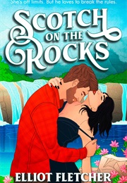 Scotch on the Rocks (Elliot Fletcher)