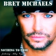 Nothing to Lose - Bret Michaels Feat. Miley Cyrus