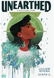 Unearthed: A Jessica Cruz Story (Lilliam Rivera)