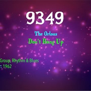 #9810 Don't Hang Up by the Orlons