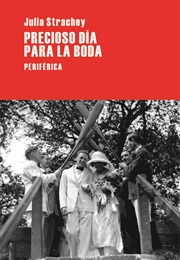 Precioso Día Para La Boda (Julia Strachey)