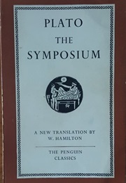 The Symposium (Plato (Tr. Hamilton, W.))