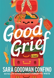 Good Grief (Sara Goodman Confino)