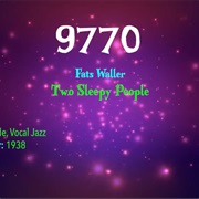 #9911 Two Sleepy People by Fats Waller