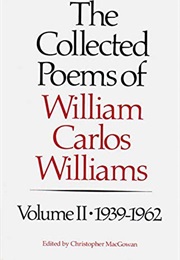 The Collected Poems of William Carlos William Vol. 2 (William Carlos Williams)
