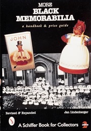 More Black Memorabilia: A Handbook and Price Guide (A Schiffer Book for Collectors) (Jan Lindenberger)