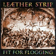 Leæther Strip-  Fit for Flogging
