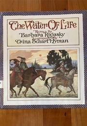 The Water of Life (Barbara Rogasky)