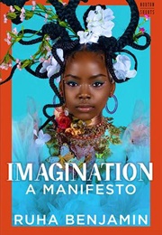 Imagination: A Manifesto (Ruha Benjamin)