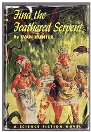 Find the Feathered Serpent (Evan Hunter)
