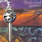 Van Der Graaf Generator - The Least We Can Do Is Wave to Each Other (1970)