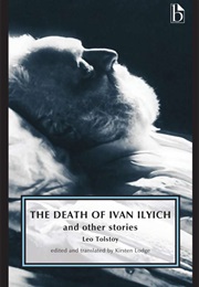 The Death of Ivan Ilyich / Other Stories (Leo Tolstoy)