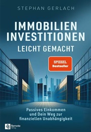 Immobilien Investitionen Leicht Gemacht (Stephan Gerlach)