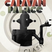 Clash - Caravan Palace