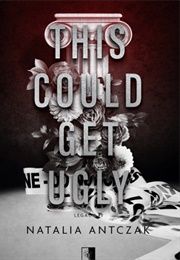 This Could Get Ugly (Natalia Antczak)