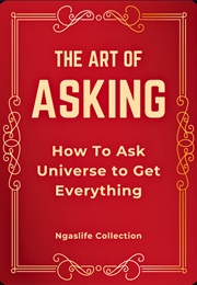 The Art of Asking (Ngaslife)