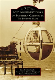 Lost Amusement Parks of Southern California (Lisa Hallett Taylor)