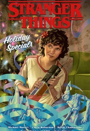 Stranger Things: Holiday Specials (Michael Moreci)