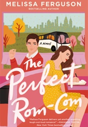 The Perfect Rom-Com (Melissa Ferguson)