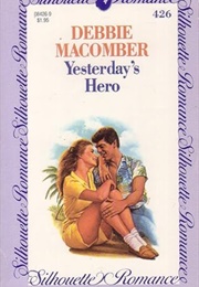 Yesterday's Hero (Debbie Macomber)