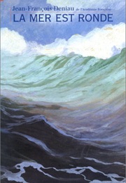 La Mer Est Ronde (Jean-François Deniau)