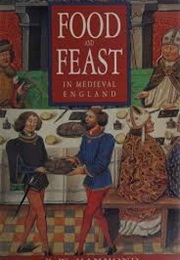 Food and Feast in Medieval England (Hammond, P.W.)