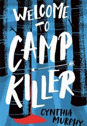 Welcome to Camp Killer (Cynthia Murphy)