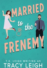 Married to the Frenemy (Tracy Leigh)