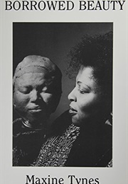 Borrowed Beauty (Maxine Tynes)