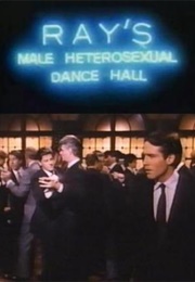 Ray's Male Heterosexual Dance Hall (1987)