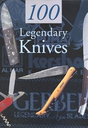 100 Legendary Knives (Gerard Pacella)