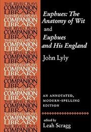 Euphues: The Anatomy of Wit / Euphues and His England (Lyly, John)