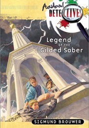 Legend of the Gilded Saber (Sigmund Brouwer)