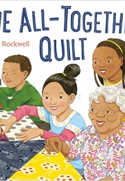 The All-Together Quilt (Lizzy Rockwell)