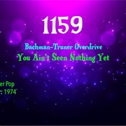 #7548 You Ain't Seen Nothing Yet by Bachman-Turner Overdrive
