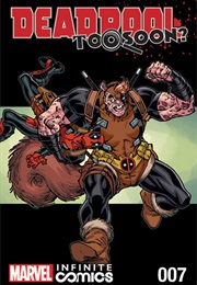 Deadpool: Too Soon Infinite Comic #7 (Joshua Corin & Todd Nauck)