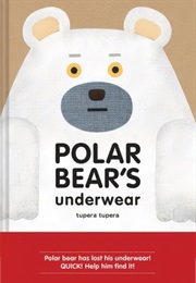 Polar Bear's Underwear (Tupera Tupera)