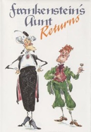 Frankenstein's Aunt Returns (Allan Rune Pettersson)