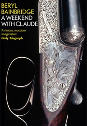 A Weekend With Claude (Beryl Bainbridge)
