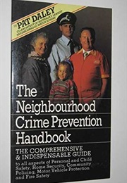 The Neighbourhood Crime Prevention Handbook (Pat Daley)