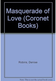 Masquerade of Love (Denise Robins)