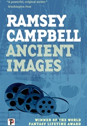 Ancient Images (Ramsey Campbell)