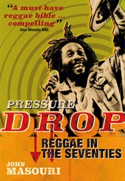 Pressure Drop: Reggae in the Seventies (John Masouri)