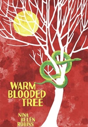 Warm-Blooded Tree (Nina Belén Robins)