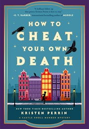 How to Cheat Your Own Death (Kristen Perrin)