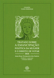 Tratado Sobre Emancipação Política Da Mulher E Direito De Votar (Anna Rosa Termacsics Dos Santos)