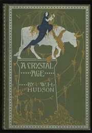 A Crystal Age (William Henry Hudson)