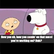 How You Uh, How You Comin' on That Novel You're Working On